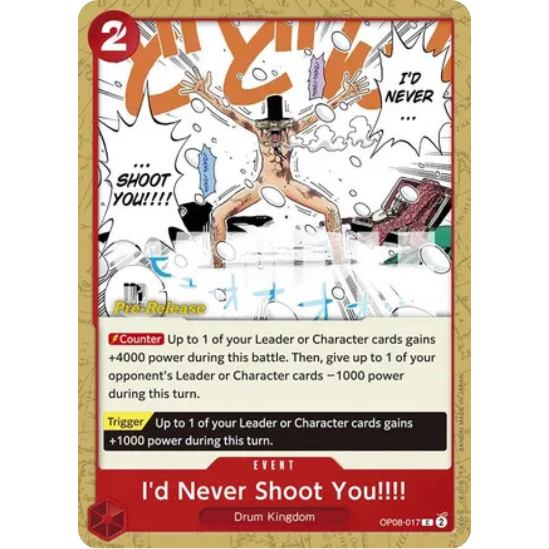 I'd Never Shoot You!!!! (OP08-017) - Two Legends Pre-Release Cards