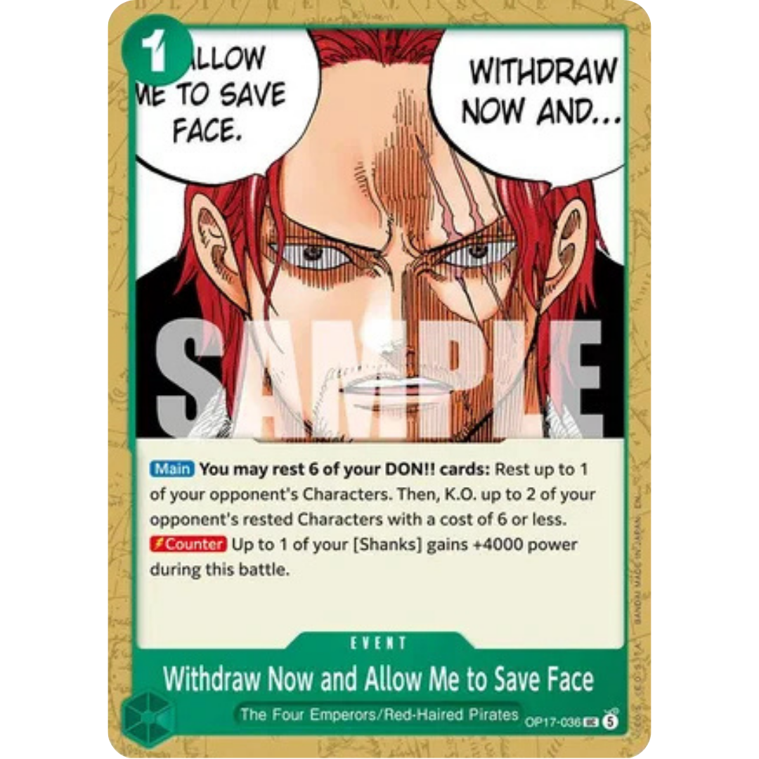 Withdraw Now and Allow Me to Save Face (OP17-036) - The World's Strongest Warriors