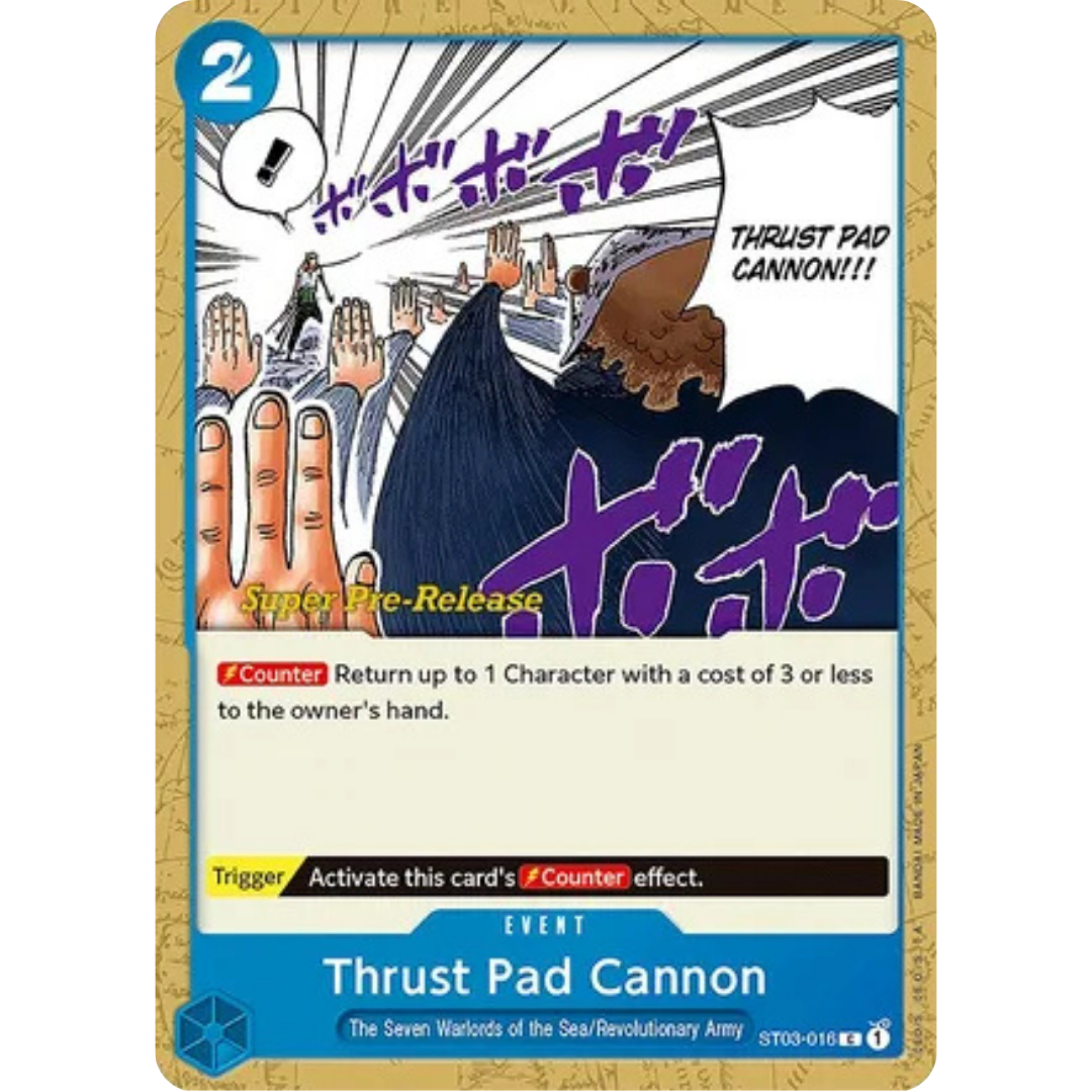Thrust Pad Cannon (ST03-016) - Super Pre-Release Starter Deck 3: The Seven Warlords of the Sea