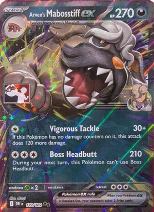 Arven's Mabosstiff ex 139/182 - Holofoil Prize Pack Series Cards - Double Rare