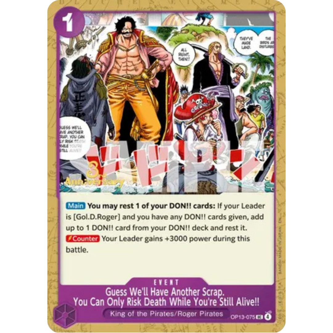 Guess We'll Have Another Scrap. You Can Only Risk Death While You're Still Alive!! (OP13-075) - Carrying On His Will: 3rd Anniversary Tournament Cards