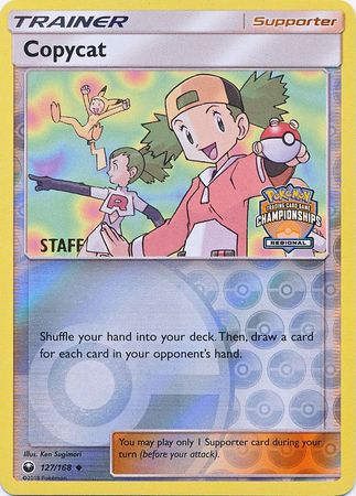 Copycat - 127/168 (Regional Championships) [Staff]/168  - Reverse Holofoil League & Championship Cards - Promo
