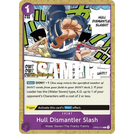 Hull Dismantler Slash (OP03-073) - Pillars of Strength Pre-Release Cards