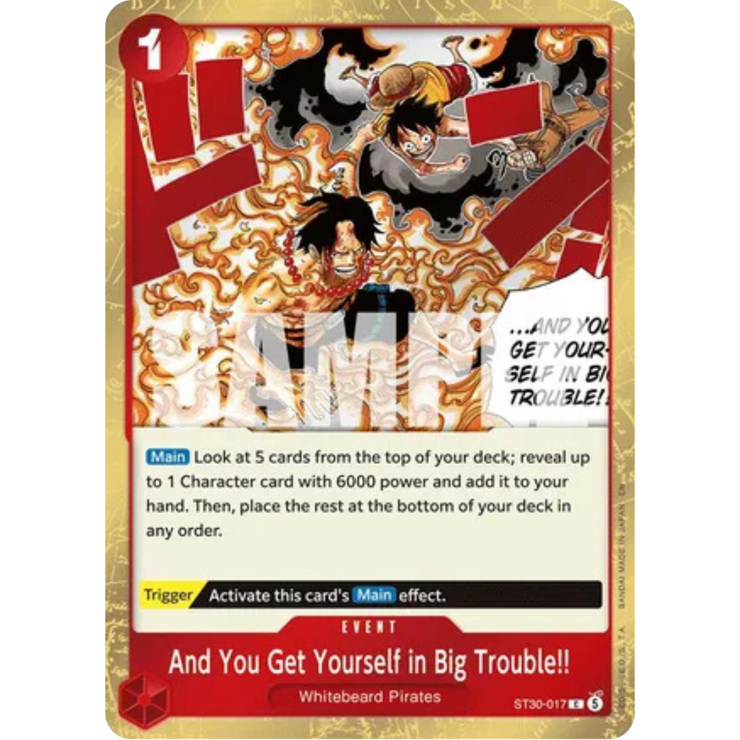 And You Get Yourself in Big Trouble!! (Parallel) (ST30-017) - Starter Deck EX: Luffy & Ace Foil
