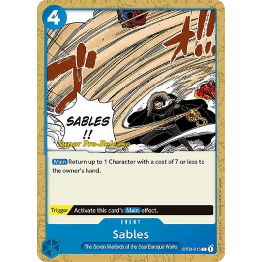 Sables (ST03-015) - Super Pre-Release Starter Deck 3: The Seven Warlords of the Sea