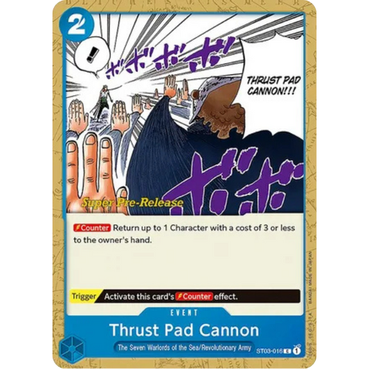 Thrust Pad Cannon (ST03-016) - Super Pre-Release Starter Deck 3: The Seven Warlords of the Sea