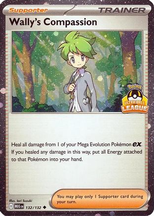 Wally's Compassion 132/132  - Holofoil League & Championship Cards - Uncommon