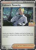 Colress's Tenacity 057/064  - Holofoil League & Championship Cards - Uncommon