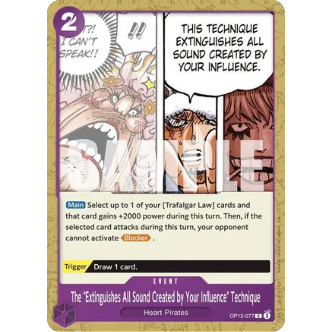 The "Extinguishes All Sound Created by Your Influence" Technique (OP12-077) - Legacy of the Master