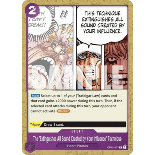 The "Extinguishes All Sound Created by Your Influence" Technique (OP12-077) - Legacy of the Master