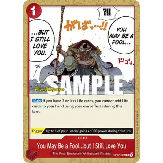 You May Be a Fool...but I Still Love You (OP02-023) - Paramount War Pre-Release Cards