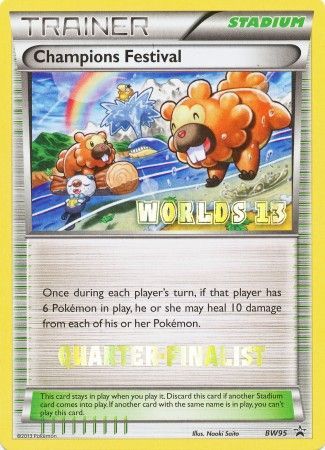 Champions Festival - BW95 (Worlds 13) [Quarter-Finalist]  Black and White Promos - Promo