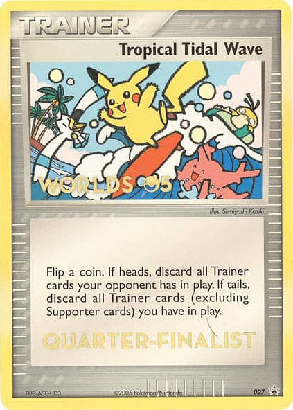 Tropical Tidal Wave - 027 (2005 World Championships) [Quarter-Finalist]  Nintendo Promos - Promo