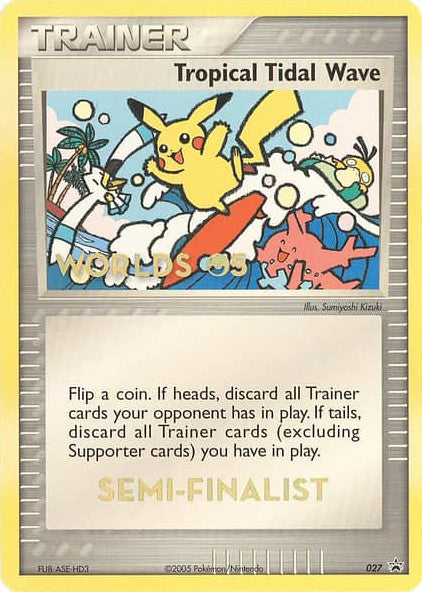 Tropical Tidal Wave - 027 (2005 World Championships) [Semi-Finalist]  Nintendo Promos - Promo