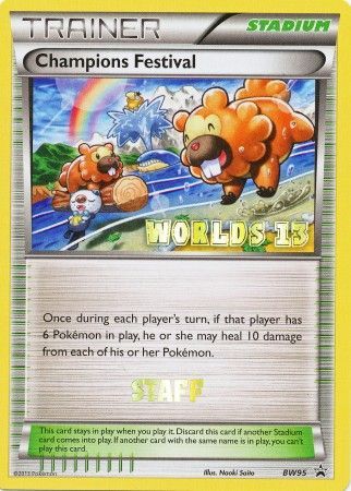 Champions Festival - BW95 (Worlds 13) [Staff]  Black and White Promos - Promo
