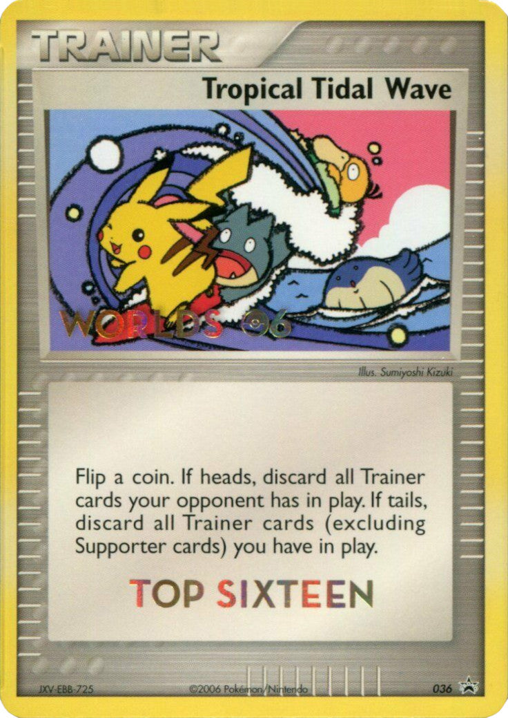 Tropical Tidal Wave - 036 (2006 World Championships) [Top 16]  Nintendo Promos - Promo